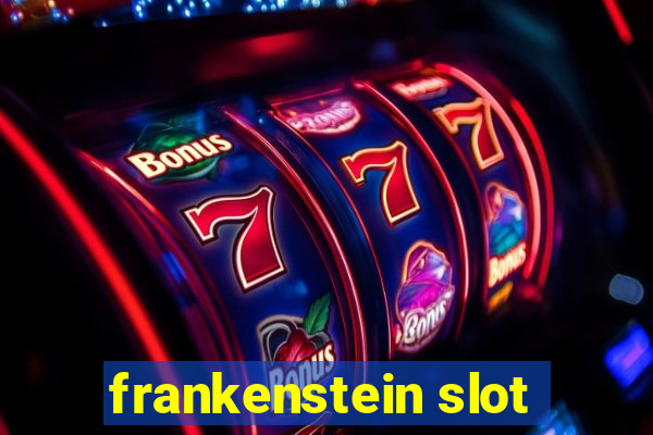 frankenstein slot