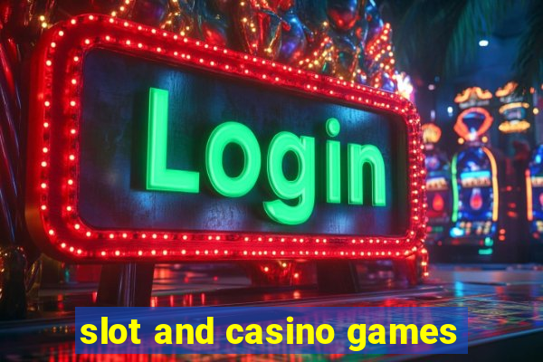 slot and casino games