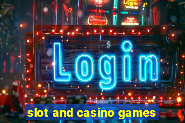 slot and casino games