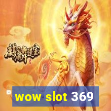 wow slot 369