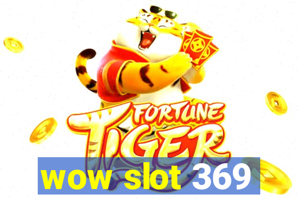 wow slot 369