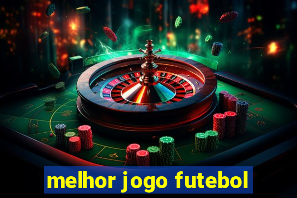 melhor jogo futebol