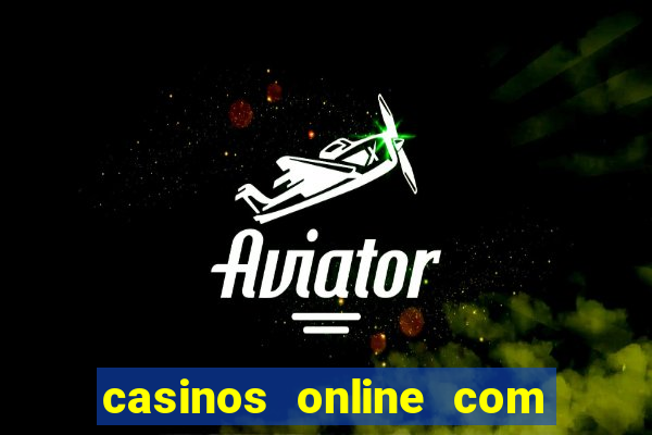 casinos online com bonus sem deposito