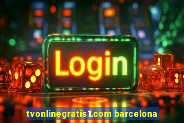 tvonlinegratis1.com barcelona