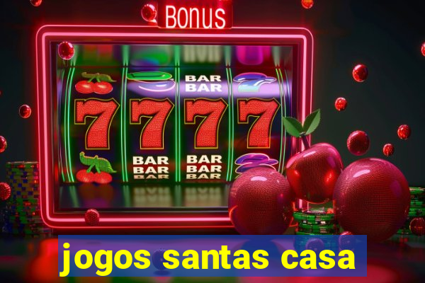 jogos santas casa