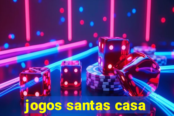 jogos santas casa