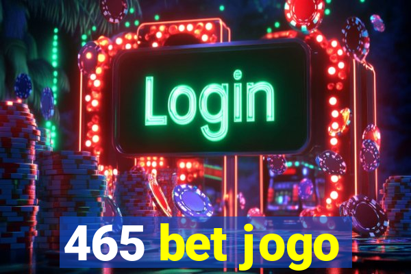 465 bet jogo