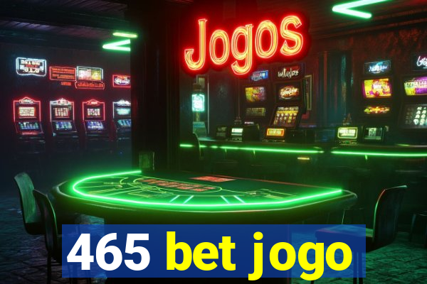 465 bet jogo