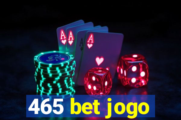 465 bet jogo