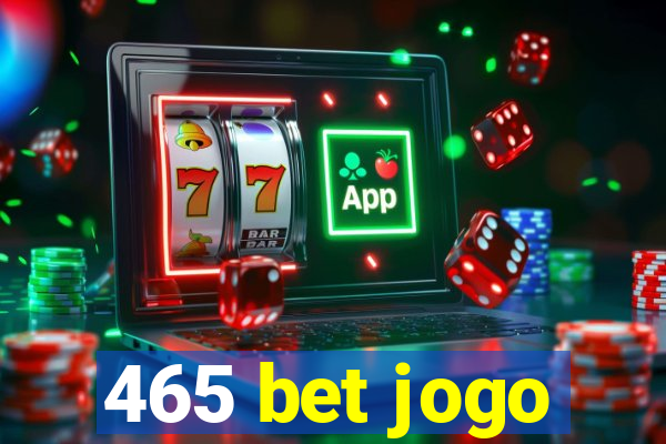 465 bet jogo