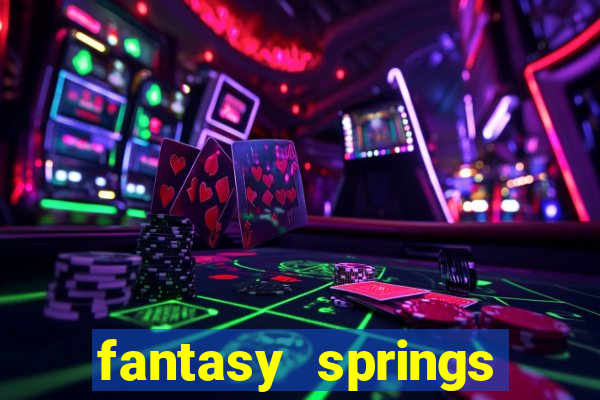 fantasy springs resort and casino