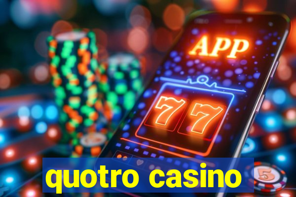 quotro casino