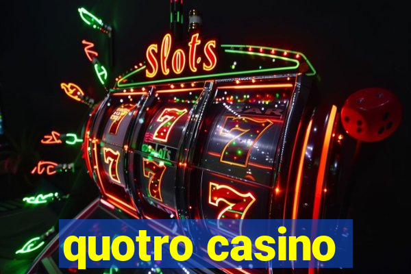 quotro casino