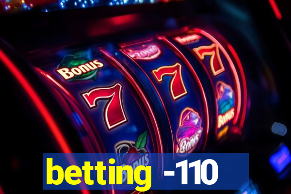 betting -110