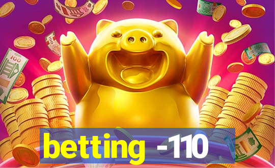 betting -110