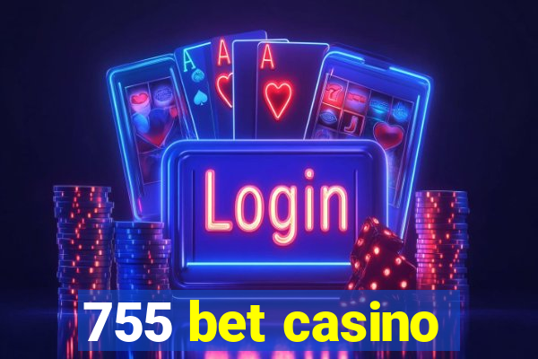 755 bet casino