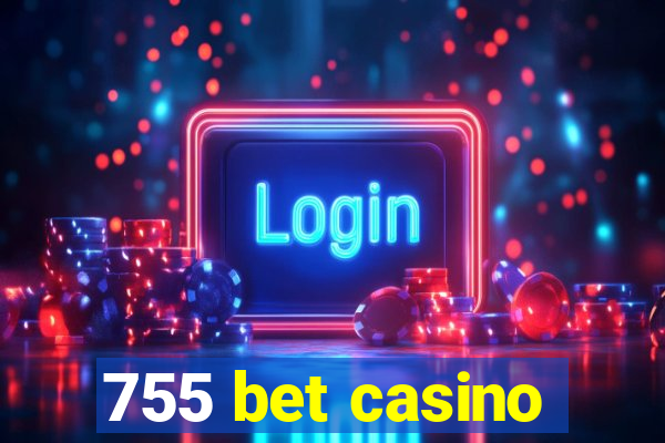 755 bet casino