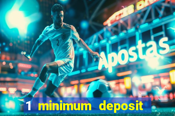 1 minimum deposit mobile casino canada