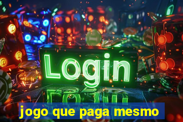 jogo que paga mesmo