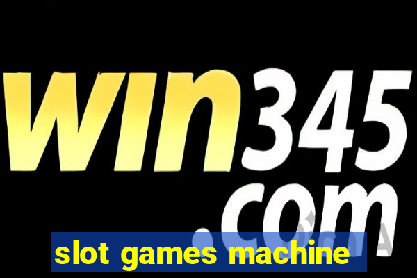 slot games machine