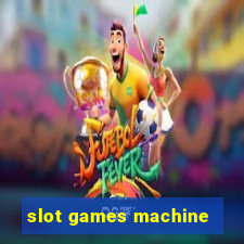 slot games machine