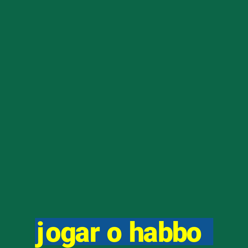 jogar o habbo