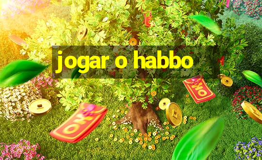 jogar o habbo