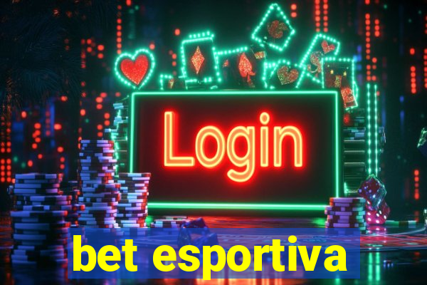 bet esportiva