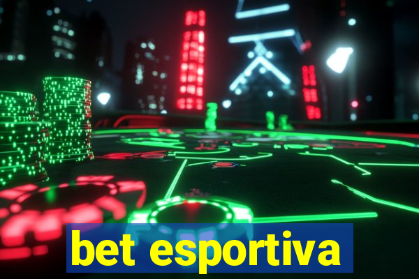 bet esportiva