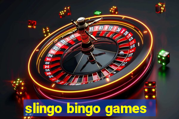 slingo bingo games