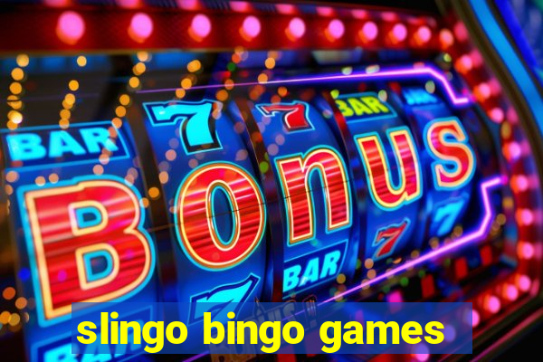 slingo bingo games