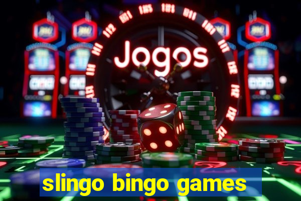 slingo bingo games