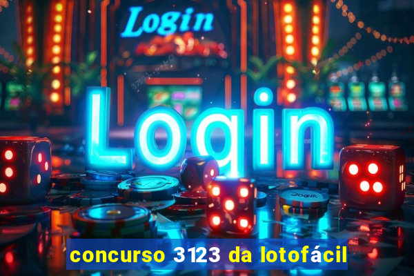 concurso 3123 da lotofácil