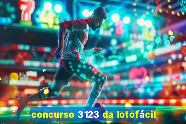 concurso 3123 da lotofácil