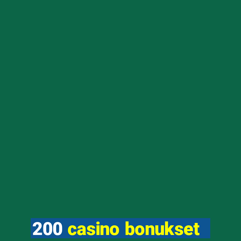 200 casino bonukset