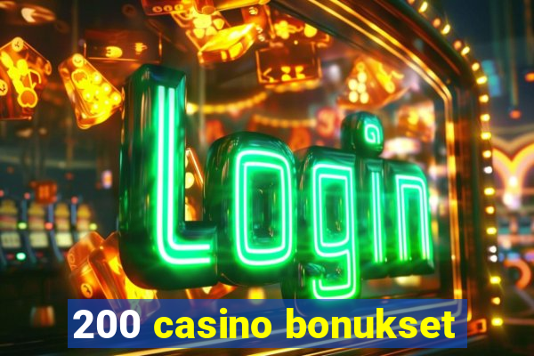 200 casino bonukset