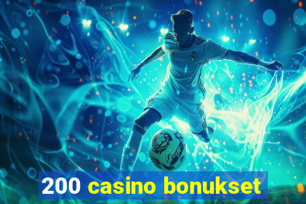 200 casino bonukset