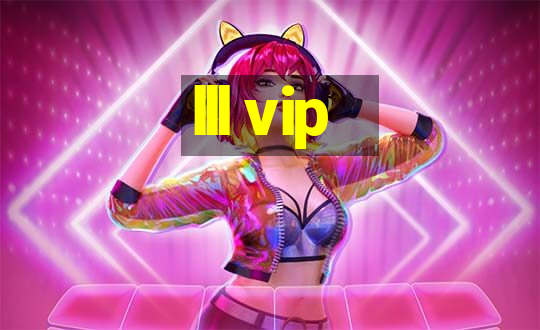 lll vip