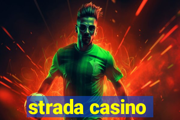 strada casino