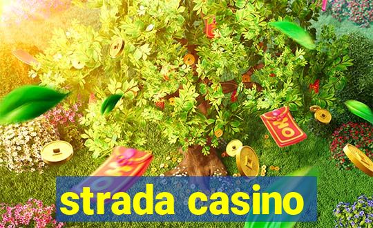 strada casino