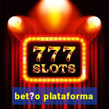 bet?o plataforma