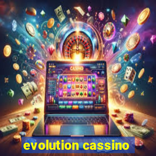 evolution cassino