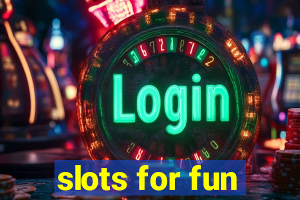 slots for fun