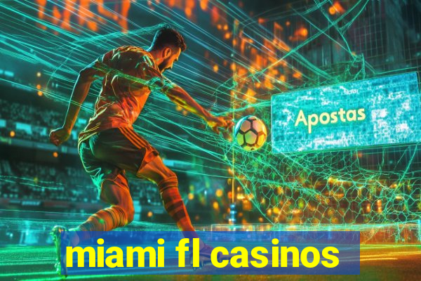 miami fl casinos