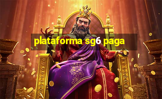 plataforma sg6 paga