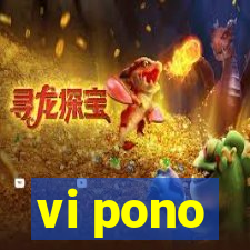 vi pono