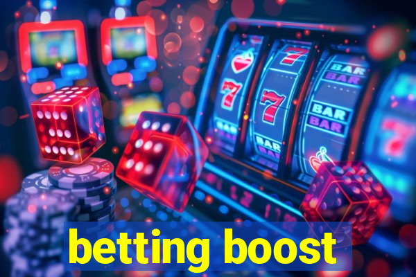 betting boost