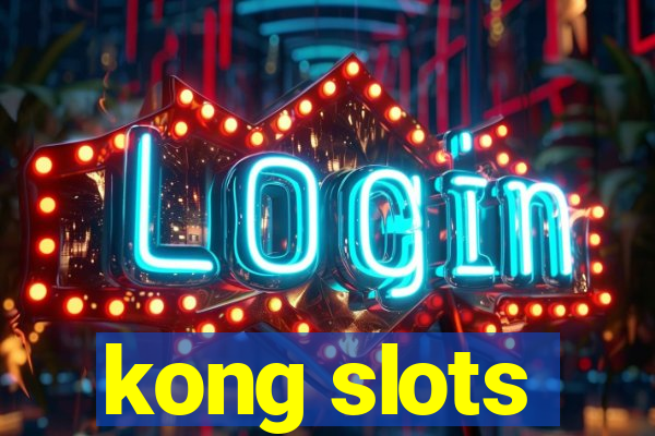 kong slots