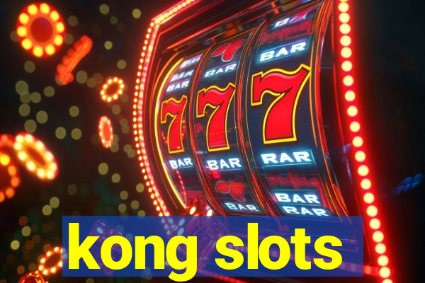 kong slots