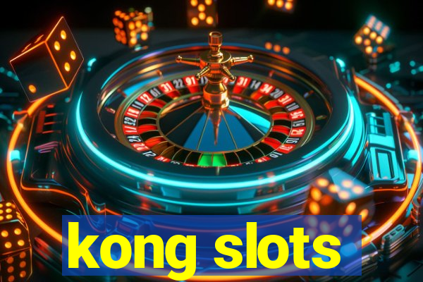 kong slots